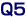 Q5